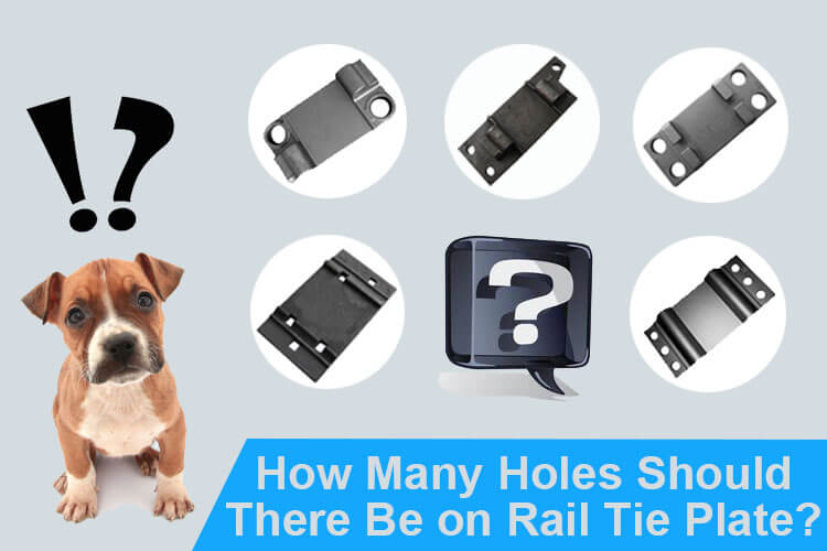 how many holes on rail tie plate